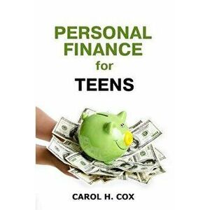 Personal Finance for Teens, Paperback - Carol H. Cox imagine