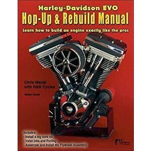 Harley-Davidson Evo, Hop-Up & Rebuild Manual, Paperback - Chris Maida imagine