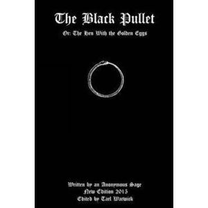 The Black Pullet: Or: The Hen with the Golden Eggs, Paperback - Anonymous Sage imagine