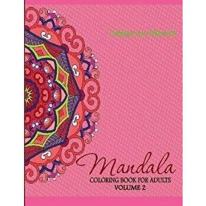 Mandala: Coloring Book for Adults, Volume 2, Paperback - Celeste Von Albrecht imagine