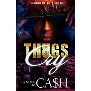 Thugs Cry, Paperback - Ca$h imagine