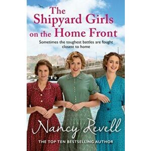 Shipyard Girls on the Home Front, Paperback - Nancy Revell imagine