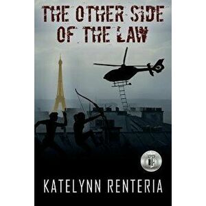 The Other Side of the Law, Paperback - Katelynn Renteria imagine