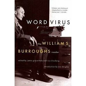 Word Virus the William S. Burroughs Reader the William S. Burroughs Reader, Paperback - William S. Burroughs imagine