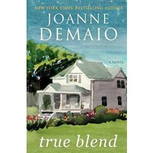 True Blend, Paperback - Joanne Demaio imagine