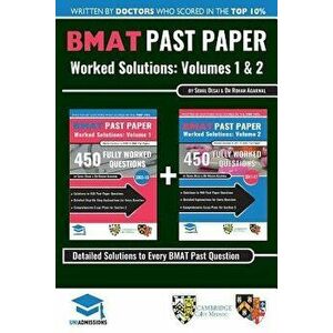 Bmat Past Paper Worked Solutions: 2003 - 2016, Fully Worked Answers to 900+ Questions, Detailed Essay Plans, Biomedical Admissions Test Book: Full 200 imagine