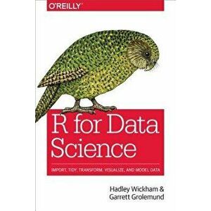 R for Data Science: Import, Tidy, Transform, Visualize, and Model Data, Paperback - Hadley Wickham imagine
