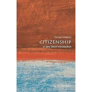 Citizenship, Paperback - Richard Bellamy imagine