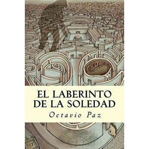 El Laberinto de la Soledad (Spanish), Paperback - Octavio Paz imagine