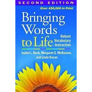 Bringing Words to Life: Robust Vocabulary Instruction, Paperback (2nd Ed.) - Isabel L. Beck imagine