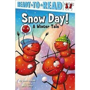 Snow Day!: A Winter Tale, Paperback - Joan Holub imagine