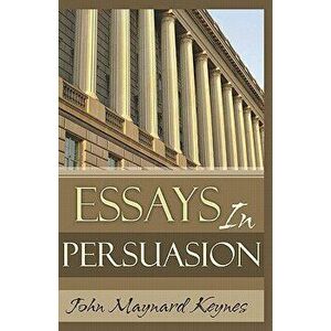 Essays in Persuasion, Paperback - John Maynard Keynes imagine