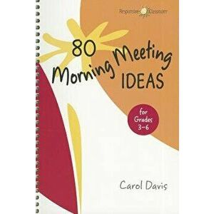 80 Morning Meeting Ideas for Grades 3-6 - Carol Davis imagine
