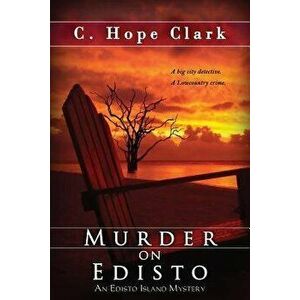 Murder on Edisto, Paperback - C. Hope Clark imagine