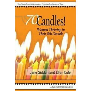 70candles! Women Thriving in Their 8th Decade, Paperback - Jane Giddan imagine