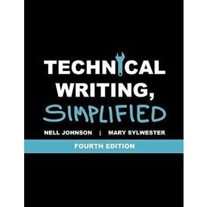 Technical Writing, Simplified, Paperback - Nell Johnson imagine