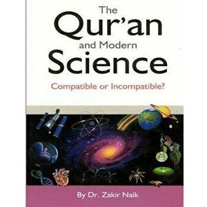 The Qur'an & Modern Science: Compatible or Incompatible' 2014, Paperback - Dr Zakir Naik imagine
