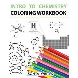 Intro to Chemistry Coloring Workbook, Paperback - Sonya Writes imagine