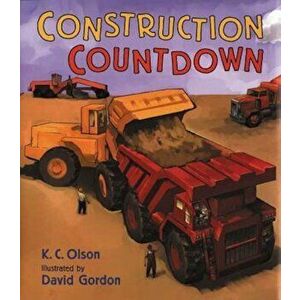 Construction Countdown, Hardcover - K. C. Olson imagine