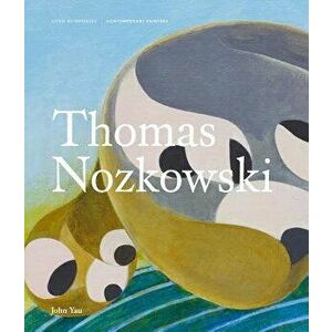 Thomas Nozkowski, Hardcover - John Yau imagine
