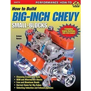 How to Build Big-Inch Chevy Small-Blocks, Paperback - Graham Hansen imagine