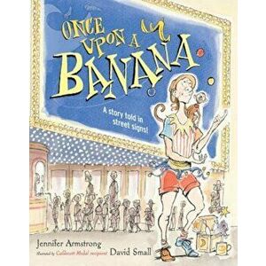 Once Upon a Banana, Paperback - Jennifer Armstrong imagine