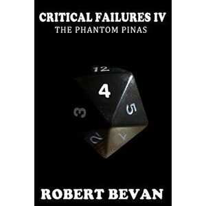 Critical Failures IV, Paperback - Robert Bevan imagine