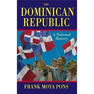 The Dominican Republic, Paperback (3rd Ed.) - Frank Moya Pons imagine