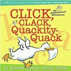 Click, Clack, Quackity-Quack: An Alphabetical Adventure, Hardcover - Doreen Cronin imagine