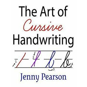 The Art of Cursive Handwriting: A Self-Teaching Workbook, Paperback - Jenny Pearson imagine