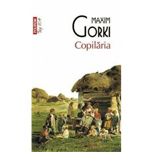 Copilaria - Maxim Gorki imagine