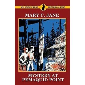 Mystery at Pemaquid Point, Paperback - Mary C. Jane imagine