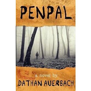 Penpal, Paperback - Dathan Auerbach imagine