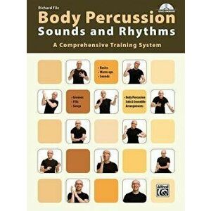 Body Percussion -- Sounds and Rhythms: A Comprehensive Training System, Book & DVD, Paperback - Filz, Richard imagine