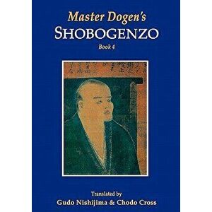 Master Dogen's Shobogenzo, Paperback - Gudo Nishijima imagine