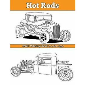 Hot Rods: Adult Coloring Book, Paperback - Jordan Biggio imagine