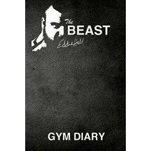 The Beast Eddie Hall Gym Diary, Paperback - Eddie Hall imagine
