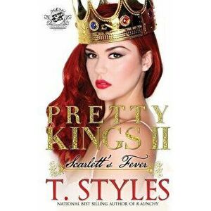 Pretty Kings 2: Scarlett's Fever (the Cartel Publications Presents), Paperback - T. Styles imagine