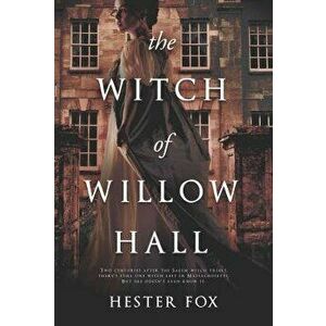 The Witch of Willow Hall, Paperback - Hester Fox imagine