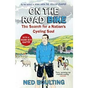 On the Road Bike, Paperback - Ned Boulting imagine