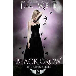 Black Crow, Paperback - J. L. Weil imagine
