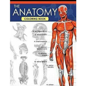 The Anatomy Coloring Book: A Complete Study Guide (9th Edition), Paperback - Dr Jessica C. Flynn imagine