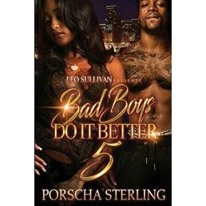 Bad Boys Do It Better 5, Paperback - Porscha Sterling imagine