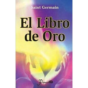 El Libro de Oro (Spanish), Paperback - Saint Germain imagine