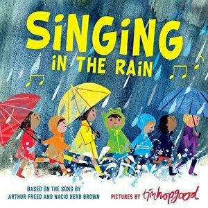 Singing in the Rain, Hardcover - *** imagine
