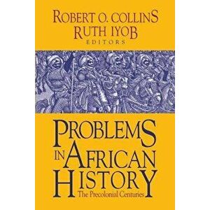 Problems in African History, Paperback - Robert O. Collins imagine