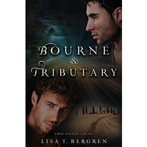 Bourne & Tributary, Paperback - Lisa T. Bergren imagine