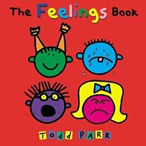 The Feelings Book, Paperback - Todd Parr imagine