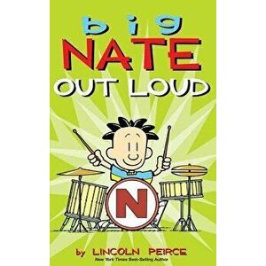 Big Nate Out Loud, Hardcover - Lincoln Peirce imagine
