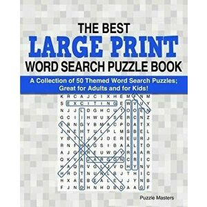 The Best Large Print Word Search Puzzle Book: A Collection of 50 Themed Word Search Puzzles; Great for Adults and for Kids!, Paperback - Puzzle Master imagine